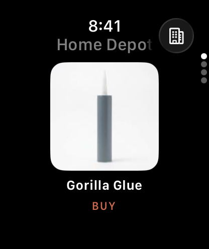 Bring Buy Get on Apple Watch at Home Depot: a card showing a photo of an adhesive cartridge, the name Gorilla Glue, and the verb BUY in Home Depot’s red.